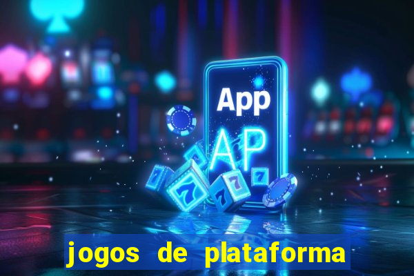 jogos de plataforma para ganhar dinheiro